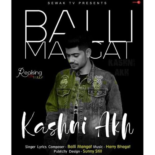 Kashni Akh Balli Mangat mp3 song free download, Kashni Akh Balli Mangat full album