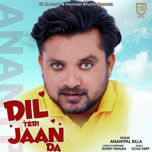 Dil Teri Jaan Da Anantpal Billa mp3 song free download, Dil Teri Jaan Da Anantpal Billa full album