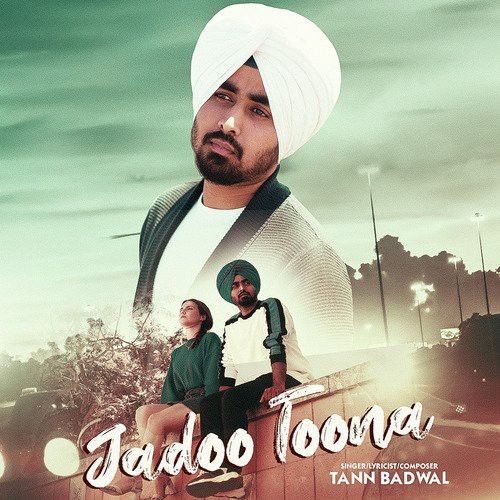 Jadoo Toona Tann Badwal mp3 song free download, Jadoo Toona Tann Badwal full album