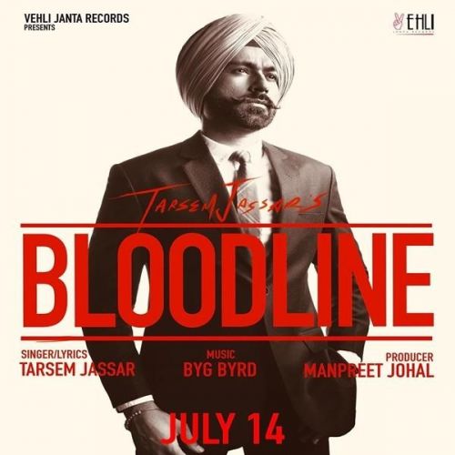 Bloodline Tarsem Jassar mp3 song free download, Bloodline Tarsem Jassar full album