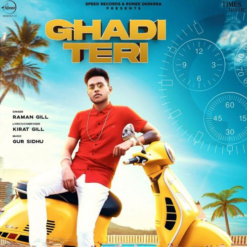 Ghadi Teri Raman Gill mp3 song free download, Ghadi Teri Raman Gill full album