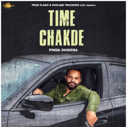 Time Chakde - Pinda Dhindsa Pinda Dhindsa mp3 song free download, Time Chakde - Pinda Dhindsa Pinda Dhindsa full album