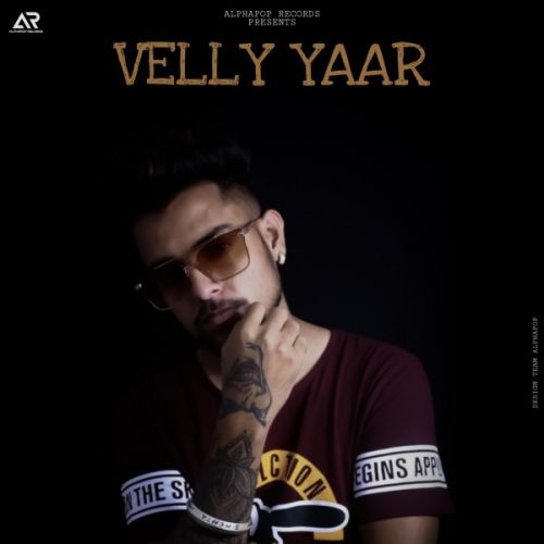 Velly Yaar S Mehta mp3 song free download, Velly Yaar S Mehta full album