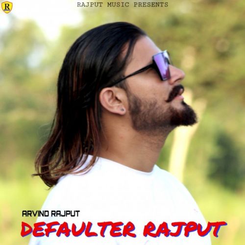 Defaulter Rajput Arvind Rajput, Raahi mp3 song free download, Defaulter Rajput Arvind Rajput, Raahi full album