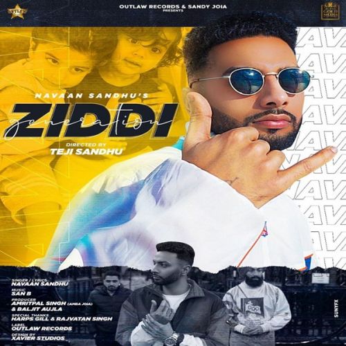 Ziddi Generation Navaan Sandhu mp3 song free download, Ziddi Generation Navaan Sandhu full album