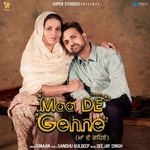 Maa De Gehne Omaan mp3 song free download, Maa De Gehne Omaan full album