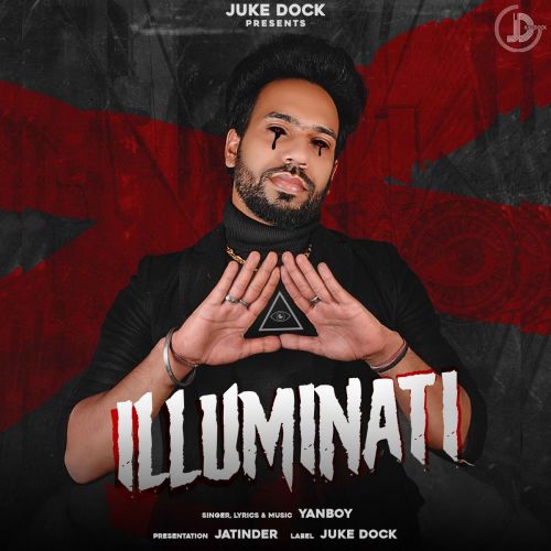 Everybody Will Die Yanboy mp3 song free download, Illuminati Yanboy full album