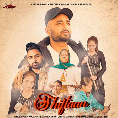 Shiftaan Ariv Aulakh mp3 song free download, Shiftaan Ariv Aulakh full album