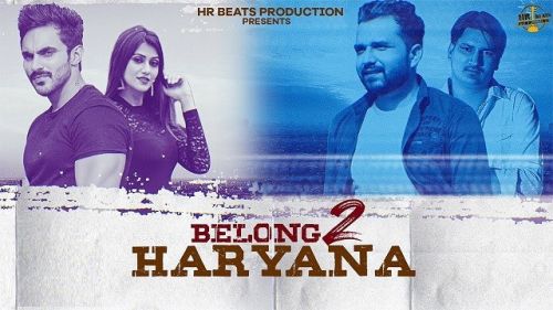 Belong 2 Haryana Amit Saini Rohtakiya mp3 song free download, Belong 2 Haryana Amit Saini Rohtakiya full album