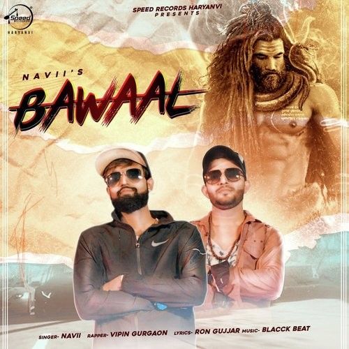 Bawaal Navii, Vipin Gurgaon mp3 song free download, Bawaal Navii, Vipin Gurgaon full album