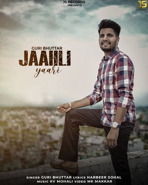 Jaahli Yaari Guri Buttar mp3 song free download, Jaahli Yaari Guri Buttar full album