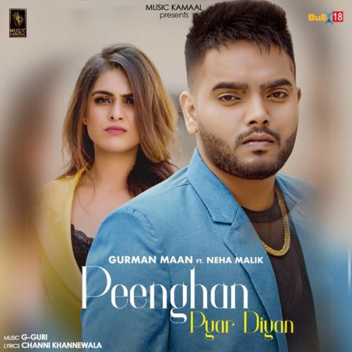 Peenghan Pyar Diyan Gurman Maan mp3 song free download, Peenghan Pyar Diyan Gurman Maan full album