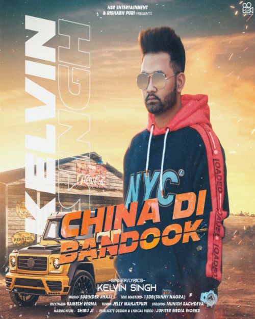 China DI Bandook Kelvin Singh mp3 song free download, China DI Bandook Kelvin Singh full album