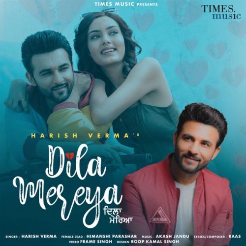 Dila Mereya Harish Verma mp3 song free download, Dila Mereya Harish Verma full album