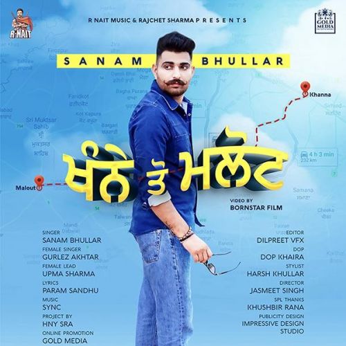 Khanne Tau Malout Sanam Bhullar, Gurlez Akhtar mp3 song free download, Khanne Tau Malout Sanam Bhullar, Gurlez Akhtar full album