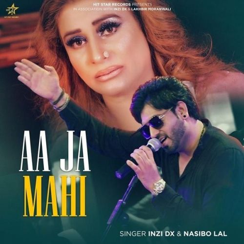 Aa Ja Mahi Naseebo Lal, Inzi Dx mp3 song free download, Aa Ja Mahi Naseebo Lal, Inzi Dx full album