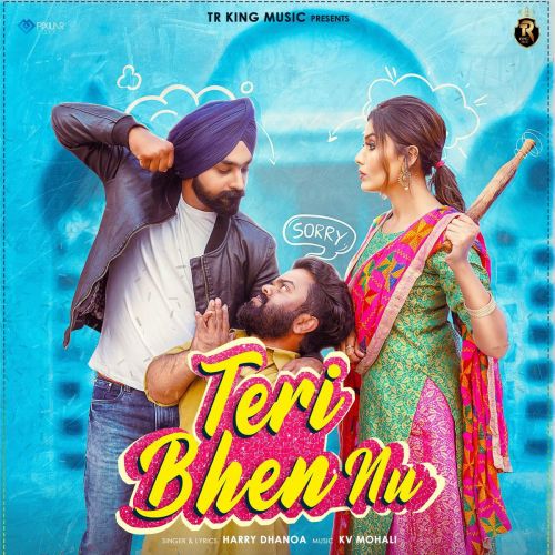 Teri Bhen Nu Harry Dhanoa mp3 song free download, Teri Bhen Nu Harry Dhanoa full album