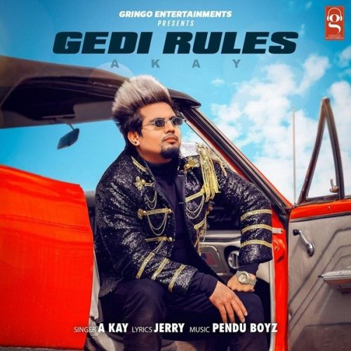 Gedi Rules A Kay mp3 song free download, Gedi Rules A Kay full album