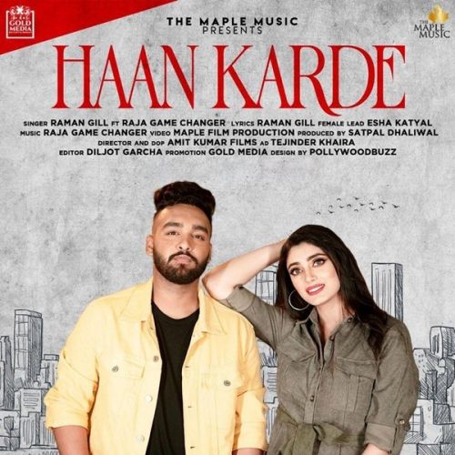 Haan Karde Raman Gill, Raja Game Changerz mp3 song free download, Haan Karde Raman Gill, Raja Game Changerz full album