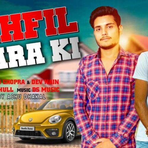 Mehfil Yaara Ki Ashi Chopra, Dev Nain mp3 song free download, Mehfil Yaara Ki Ashi Chopra, Dev Nain full album