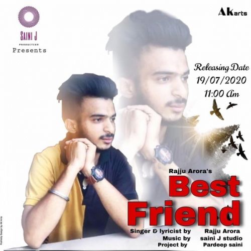 Best Friend Rajju Arora mp3 song free download, Best Friend Rajju Arora full album