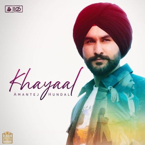 Khayaal Amantej Hundal mp3 song free download, Khayaal Amantej Hundal full album