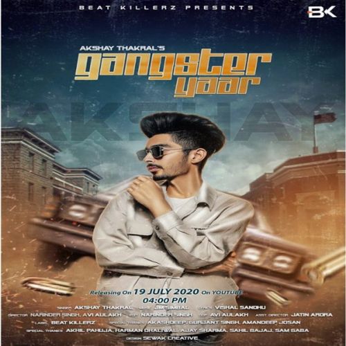 Gangster Yaar Akshay Thakral mp3 song free download, Gangster Yaar Akshay Thakral full album
