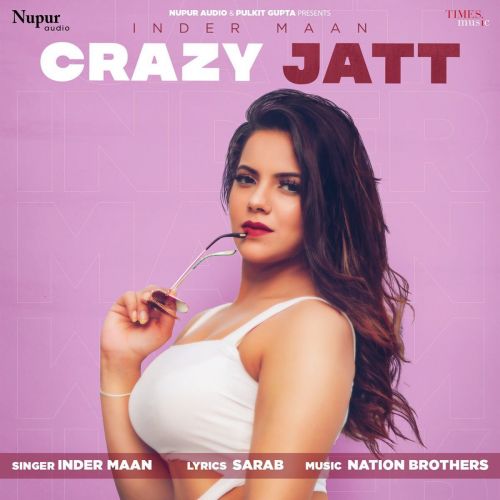 Crazy Jatt Inder Maan mp3 song free download, Crazy Jatt Inder Maan full album