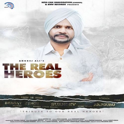 The Real Heroes Angrej Ali mp3 song free download, The Real Heroes Angrej Ali full album