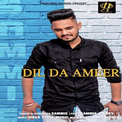 Dil Da Ameer Sammie mp3 song free download, Dil Da Ameer Sammie full album