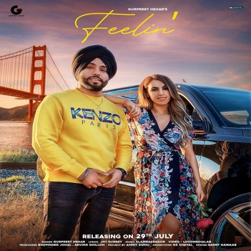 Feelin Gurpreet Hehar mp3 song free download, Feelin Gurpreet Hehar full album