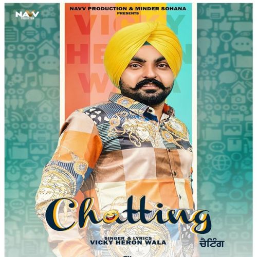 Chatting Vicky Heron Wala mp3 song free download, Chatting Vicky Heron Wala full album