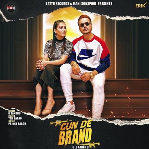 Gun De Brand G Sandhu mp3 song free download, Gun De Brand G Sandhu full album