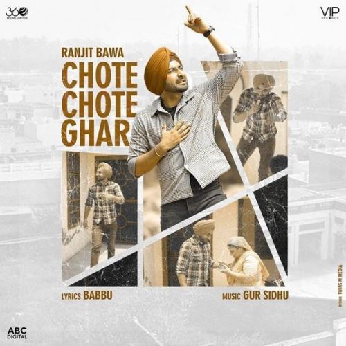 Chote Chote Ghar Ranjit Bawa mp3 song free download, Chote Chote Ghar Ranjit Bawa full album