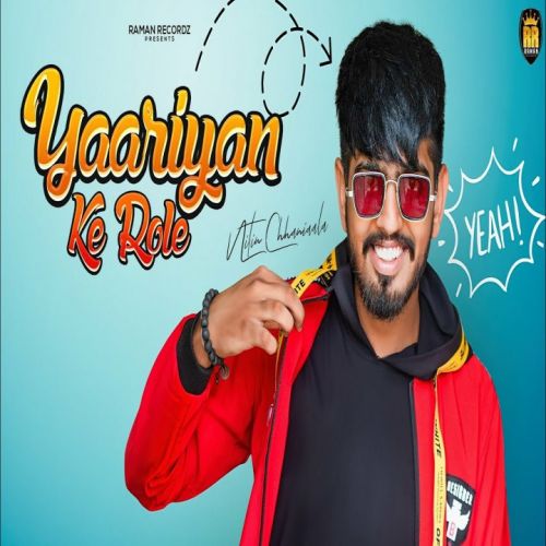 Yaariyan Ke Role Nitin Chhaniaala mp3 song free download, Yaariyan Ke Role Nitin Chhaniaala full album