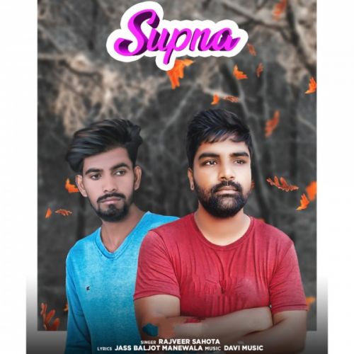 Supna Rajveer Sahota mp3 song free download, Supna Rajveer Sahota full album