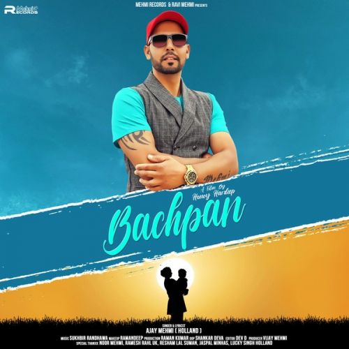 Bachpan Ajay Mehmi mp3 song free download, Bachpan Ajay Mehmi full album