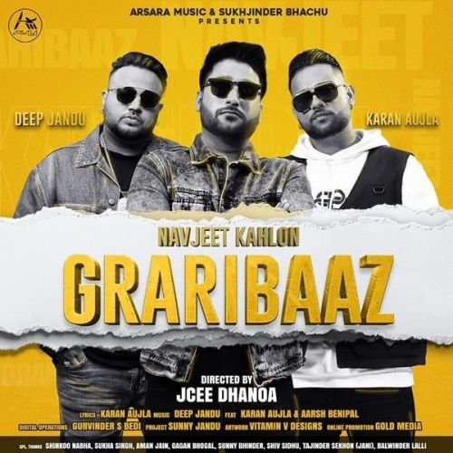 Graribaaz Navjeet Kahlon, Karan Aujla mp3 song free download, Graribaaz Navjeet Kahlon, Karan Aujla full album