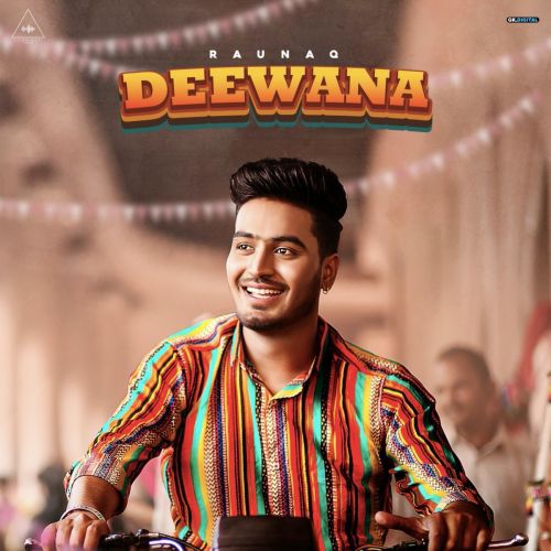 Deewana Raunaq mp3 song free download, Deewana Raunaq full album