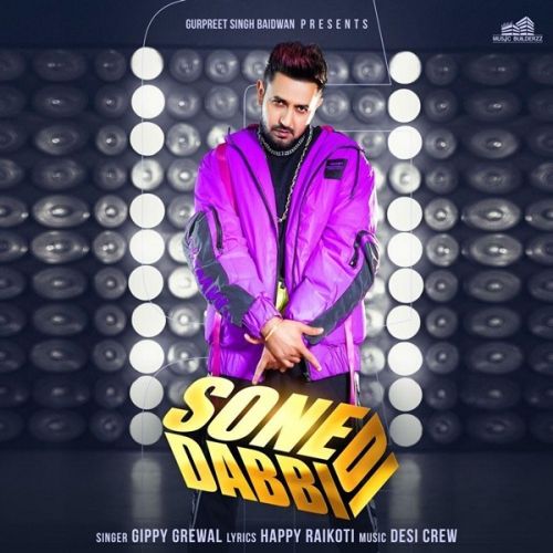 Sone Di Dabbi Gippy Grewal, Gurlez Akhtar mp3 song free download, Sone Di Dabbi Gippy Grewal, Gurlez Akhtar full album