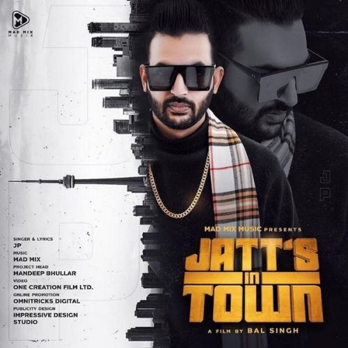 Jatts In Town JP mp3 song free download, Jatts In Town JP full album