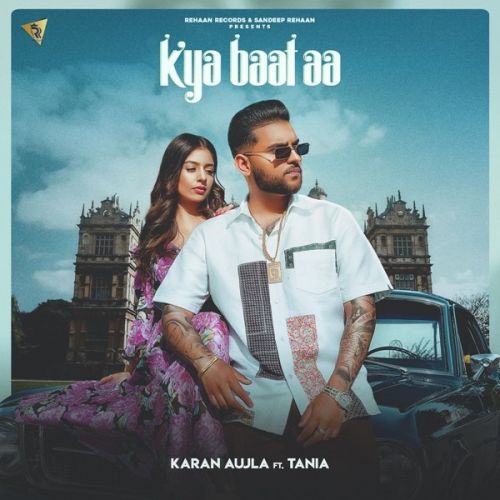 Kya Baat Aa Karan Aujla mp3 song free download, Kya Baat Aa Karan Aujla full album
