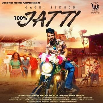 100 Percent Jatti Gaggi Sekhon mp3 song free download, 100 Percent Jatti Gaggi Sekhon full album