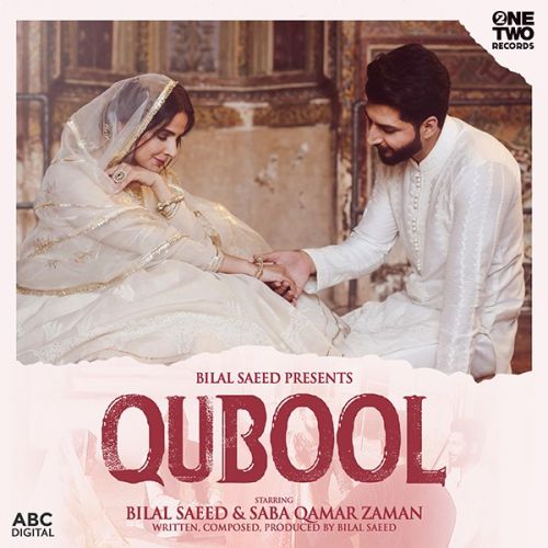 Qubool Bilal Saeed mp3 song free download, Qubool Bilal Saeed full album