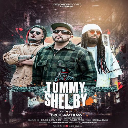 Tommy Shelby Manna Shahkoti mp3 song free download, Tommy Shelby Manna Shahkoti full album