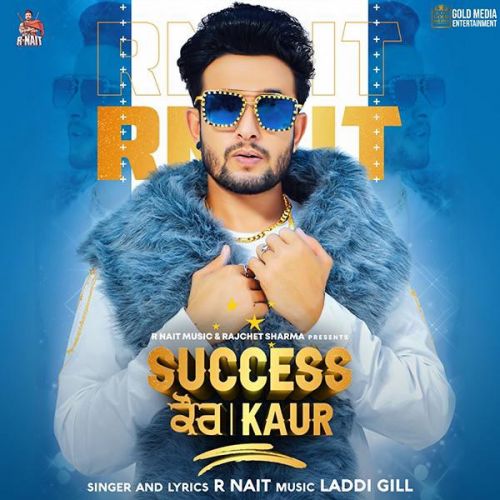 Success Kaur R Nait mp3 song free download, Success Kaur R Nait full album