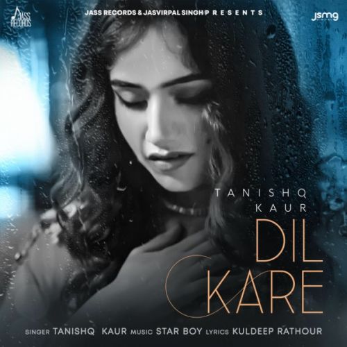 Dil Kare Tanishq Kaur mp3 song free download, Dil Kare Tanishq Kaur full album