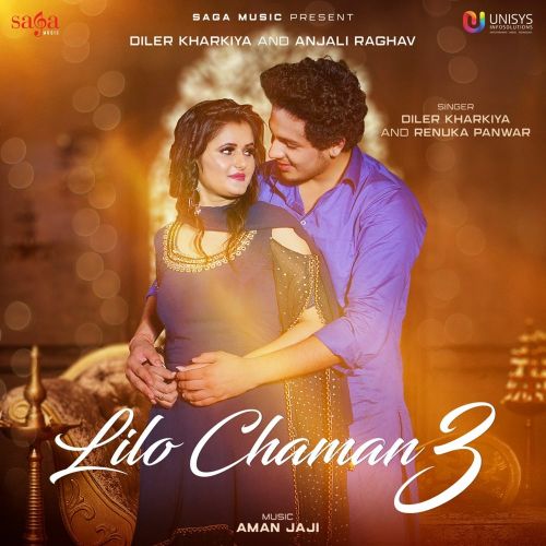 Lilo Chaman 3 Diler Kharkiya, Renuka Panwar mp3 song free download, Lilo Chaman 3 Diler Kharkiya, Renuka Panwar full album