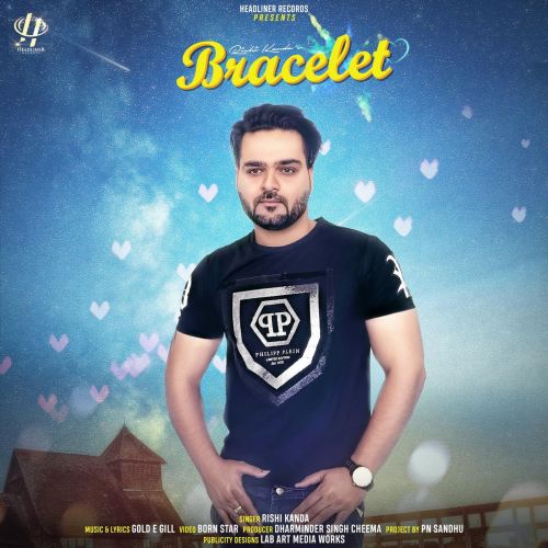 Bracelet Rishi Kanda mp3 song free download, Bracelet Rishi Kanda full album