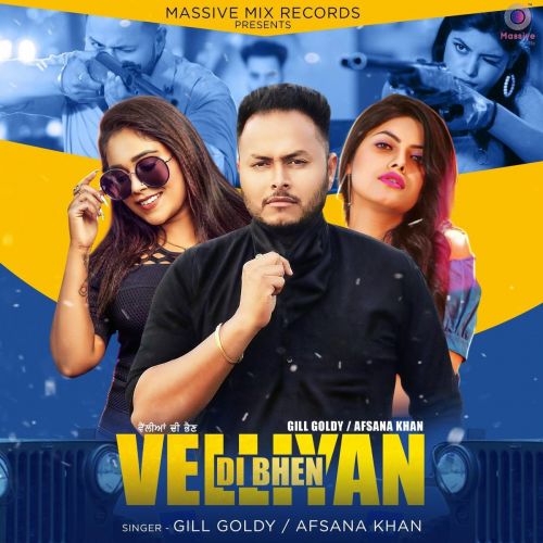 Velliyan Di Bhen Afsana Khan, Gill Goldy mp3 song free download, Velliyan Di Bhen Afsana Khan, Gill Goldy full album